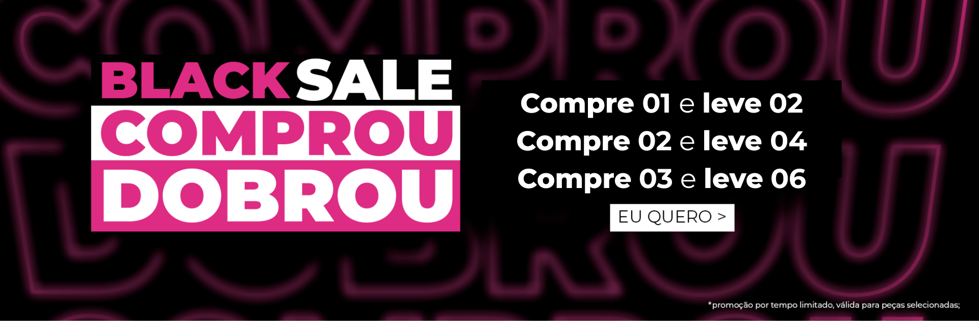 BLACK SALE COMPROU DOBROU